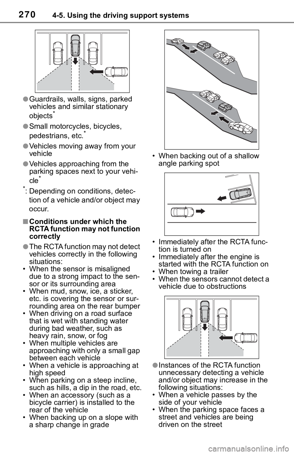 TOYOTA RAV4 2019 (in English) Service Manual 2704-5. Using the driving support systems
●Guardrails, walls, signs, parked
vehicles and similar stationary
objects
*
●Small motorcycles, bicycles,
pedestrians, etc.*
●Vehicles moving away fr TOYOTA RAV4 2019 (in English) Service Manual 2704-5. Using the driving support systems
●Guardrails, walls, signs, parked
vehicles and similar stationary
objects
*
●Small motorcycles, bicycles,
pedestrians, etc.*
●Vehicles moving away fr