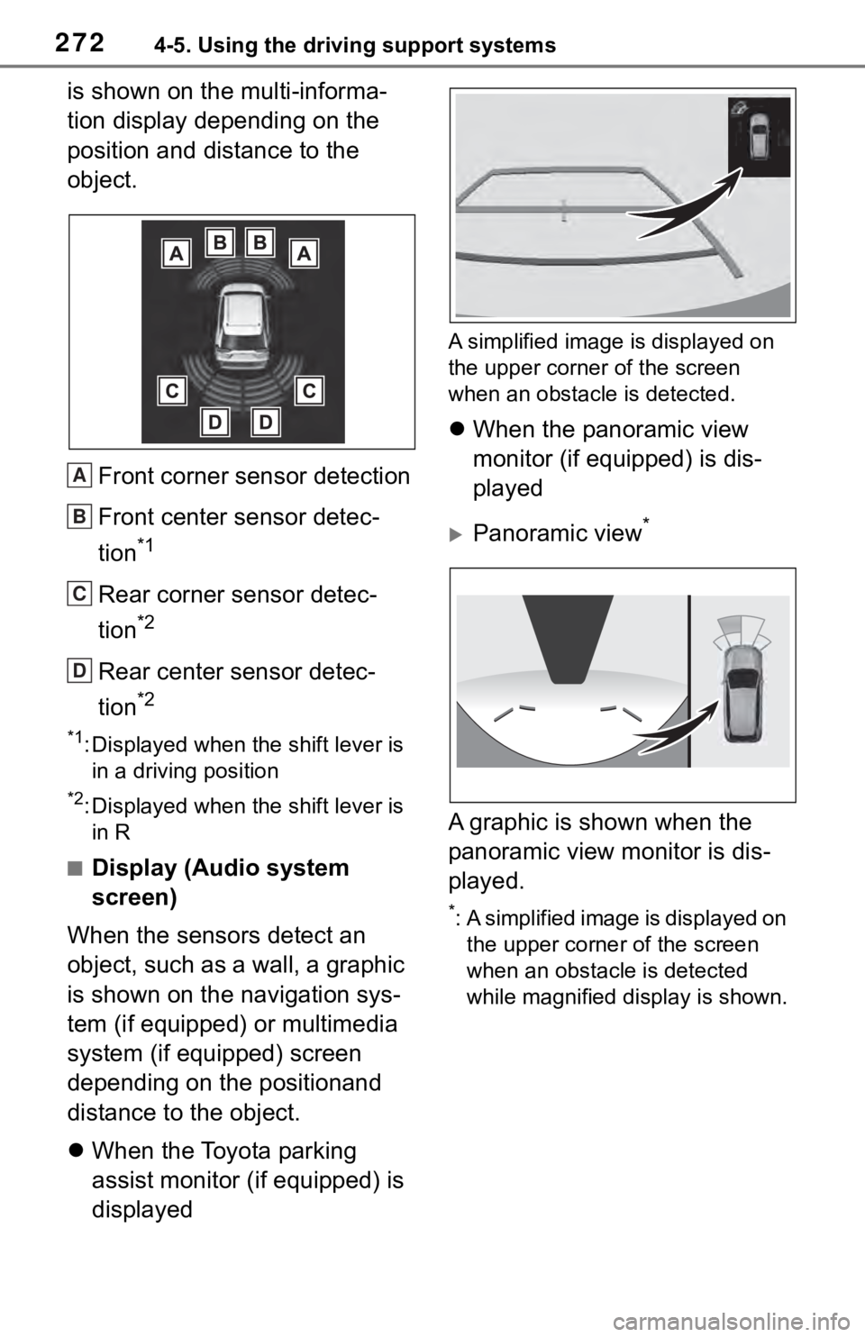 TOYOTA RAV4 2019 (in English) Service Manual 2724-5. Using the driving support systems
is shown on the multi-informa-
tion display depending on the
position and distance to the
object.Front corner sensor detection
Front center sensor detec-
ti TOYOTA RAV4 2019 (in English) Service Manual 2724-5. Using the driving support systems
is shown on the multi-informa-
tion display depending on the
position and distance to the
object.Front corner sensor detection
Front center sensor detec-
ti