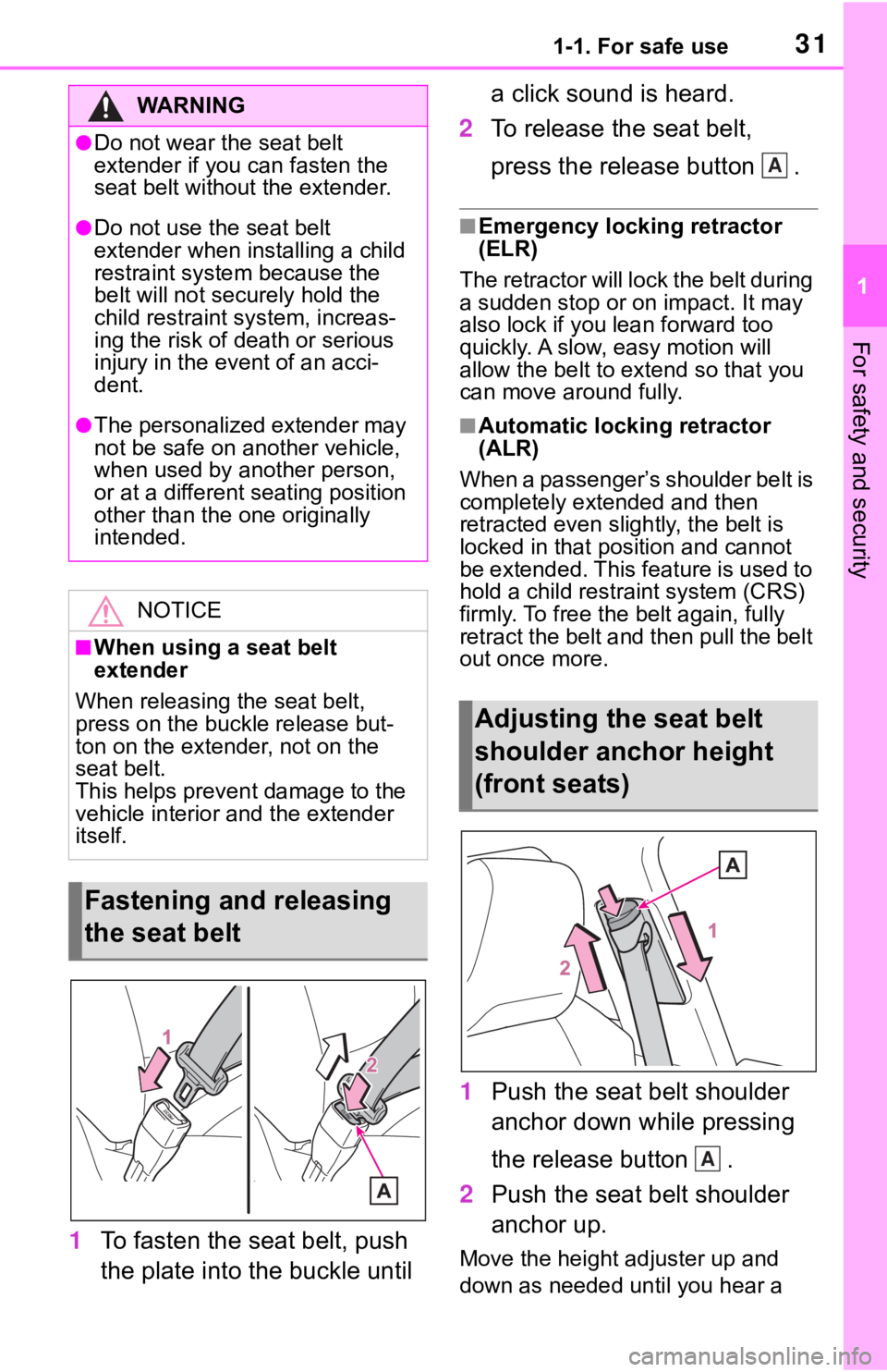 TOYOTA RAV4 2019 (in English) Owners Guide 311-1. For safe use
1
For safety and security
1To fasten the seat belt, push
the plate into the buckle until a click sound is heard.
2 To release the seat belt,
press the release button .
■Emerg TOYOTA RAV4 2019 (in English) Owners Guide 311-1. For safe use
1
For safety and security
1To fasten the seat belt, push
the plate into the buckle until a click sound is heard.
2 To release the seat belt,
press the release button .
■Emerg