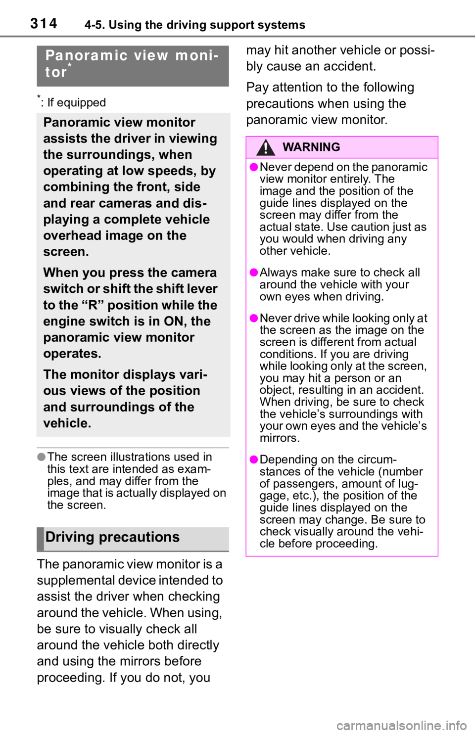 TOYOTA RAV4 2019 Owners Manual (in English) 3144-5. Using the driving support systems
*: If equipped
●The screen illustrations used in
this text are intended as exam-
ples, and may differ from the
image that is actually displayed on
the sc TOYOTA RAV4 2019 Owners Manual (in English) 3144-5. Using the driving support systems
*: If equipped
●The screen illustrations used in
this text are intended as exam-
ples, and may differ from the
image that is actually displayed on
the sc
