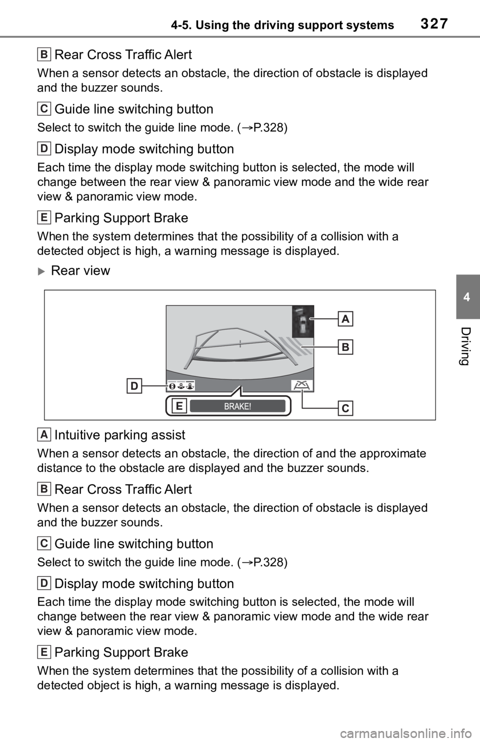 TOYOTA RAV4 2019 (in English) Manual PDF 3274-5. Using the driving support systems
4
Driving
Rear Cross Traffic Alert
When a sensor detects an obstacle, the direction of obstacle is displayed
and the buzzer sounds.
Guide line switching butt TOYOTA RAV4 2019 (in English) Manual PDF 3274-5. Using the driving support systems
4
Driving
Rear Cross Traffic Alert
When a sensor detects an obstacle, the direction of obstacle is displayed
and the buzzer sounds.
Guide line switching butt