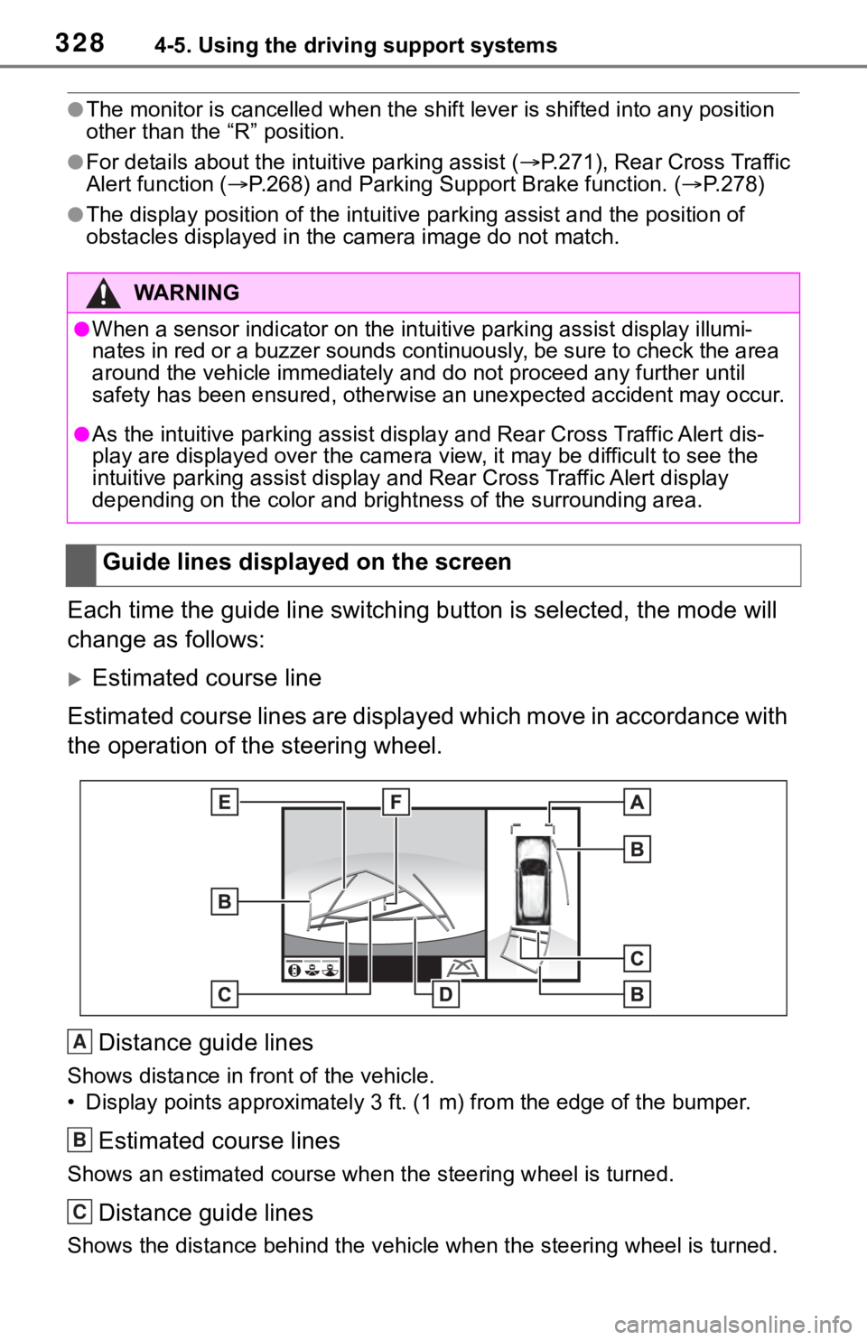 TOYOTA RAV4 2019 (in English) Manual PDF 3284-5. Using the driving support systems
●The monitor is cancelled when the shift lever is shifted into any position
other than the “R” position.
●For details about the int uitive parking as TOYOTA RAV4 2019 (in English) Manual PDF 3284-5. Using the driving support systems
●The monitor is cancelled when the shift lever is shifted into any position
other than the “R” position.
●For details about the int uitive parking as