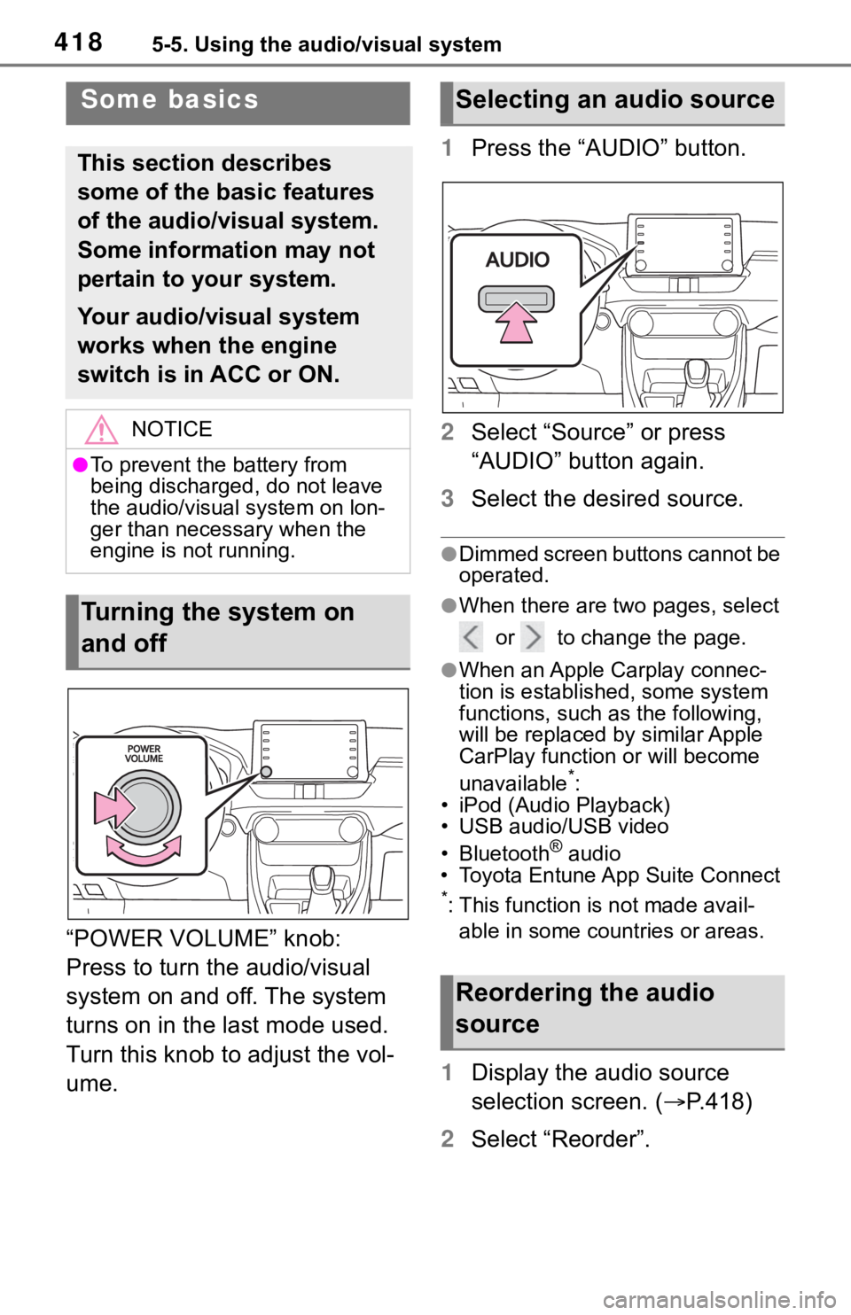 TOYOTA RAV4 2019 Owners Manual (in English) 4185-5. Using the audio/visual system
“POWER VOLUME” knob:
Press to turn the audio/visual
system on and off. The system
turns on in the last mode used.
Turn this knob to adjust the vol-
ume.1
TOYOTA RAV4 2019 Owners Manual (in English) 4185-5. Using the audio/visual system
“POWER VOLUME” knob:
Press to turn the audio/visual
system on and off. The system
turns on in the last mode used.
Turn this knob to adjust the vol-
ume.1