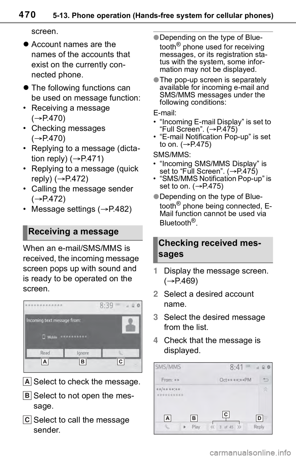 TOYOTA RAV4 2019  Owners Manual (in English) 4705-13. Phone operation (Hands-free system for cellular phones)
screen.
 Account names are the 
names of the accounts that 
exist on the currently con-
nected phone.
 The following functions ca