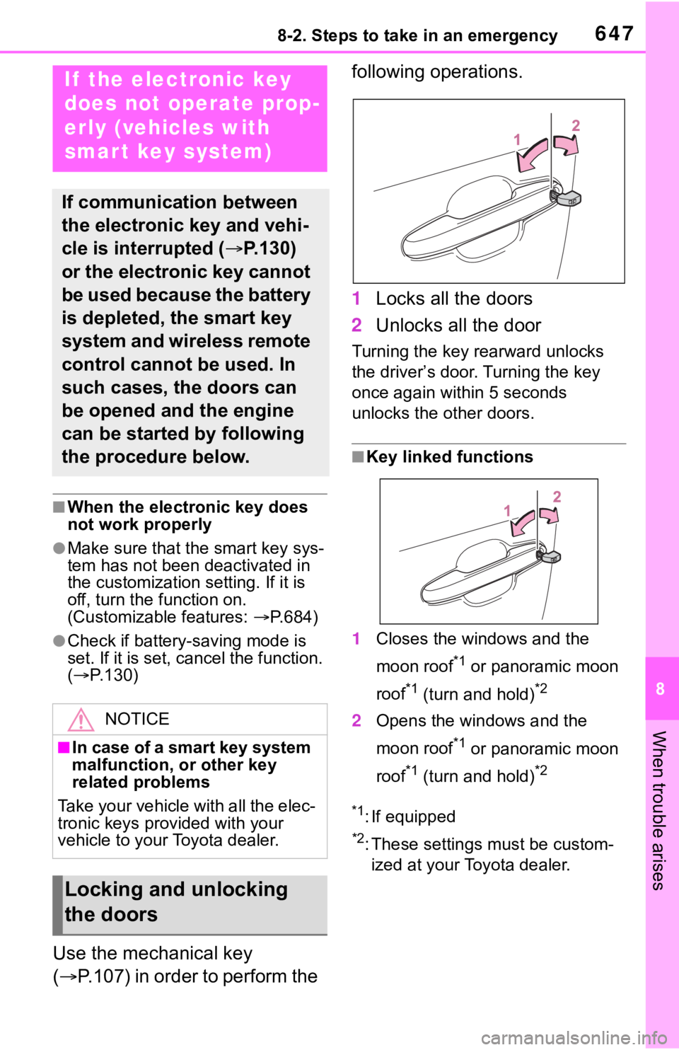TOYOTA RAV4 2019 Owners Manual (in English) 6478-2. Steps to take in an emergency
8
When trouble arises
■When the electronic key does
not work properly
●Make sure that the smart key sys-
tem has not been deactivated in
the customization s TOYOTA RAV4 2019 Owners Manual (in English) 6478-2. Steps to take in an emergency
8
When trouble arises
■When the electronic key does
not work properly
●Make sure that the smart key sys-
tem has not been deactivated in
the customization s