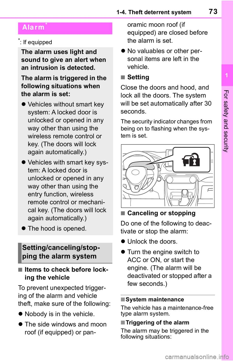 TOYOTA RAV4 2019 (in English) Manual PDF 731-4. Theft deterrent system
1
For safety and security
*: If equipped
■Items to check before lock-
ing the vehicle
To prevent unexpected trigger-
ing of the alarm and vehicle
theft, make sure of t TOYOTA RAV4 2019 (in English) Manual PDF 731-4. Theft deterrent system
1
For safety and security
*: If equipped
■Items to check before lock-
ing the vehicle
To prevent unexpected trigger-
ing of the alarm and vehicle
theft, make sure of t