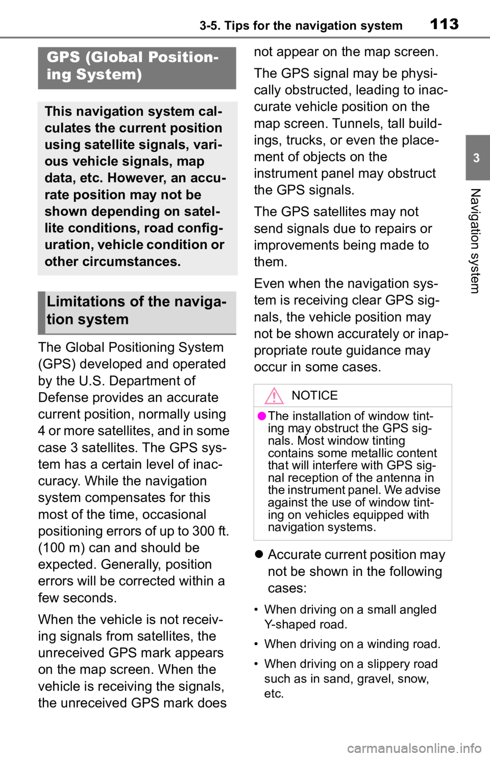 TOYOTA RAV4 2019 Accessories, Audio & Navigation (in English) 1133-5. Tips for the navigation system
3
Navigation system
3-5.Tips for the navigation system
The Global Positioning System
(GPS) developed and operated
by the U.S. Department of
Defense provides a TOYOTA RAV4 2019 Accessories, Audio & Navigation (in English) 1133-5. Tips for the navigation system
3
Navigation system
3-5.Tips for the navigation system
The Global Positioning System
(GPS) developed and operated
by the U.S. Department of
Defense provides a