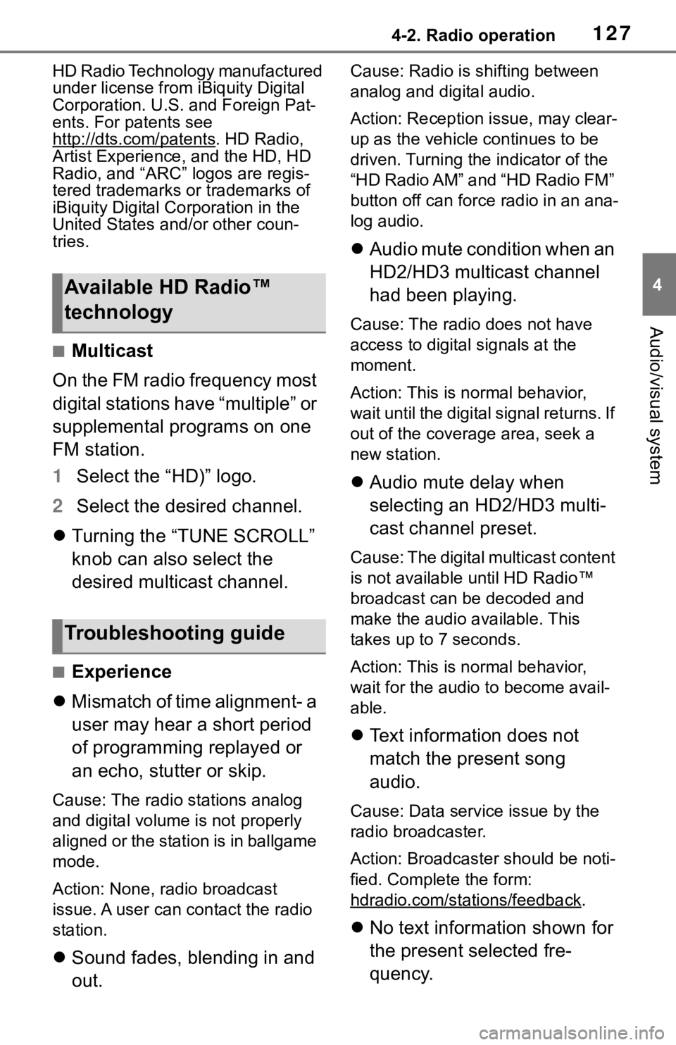 TOYOTA RAV4 2019  Accessories, Audio & Navigation (in English) 1274-2. Radio operation
4
Audio/visual system
HD Radio Technology manufactured 
under license from iBiquity Digital 
Corporation. U.S. and Foreign Pat-
ents. For patents see 
http://dts.com/patents
. 