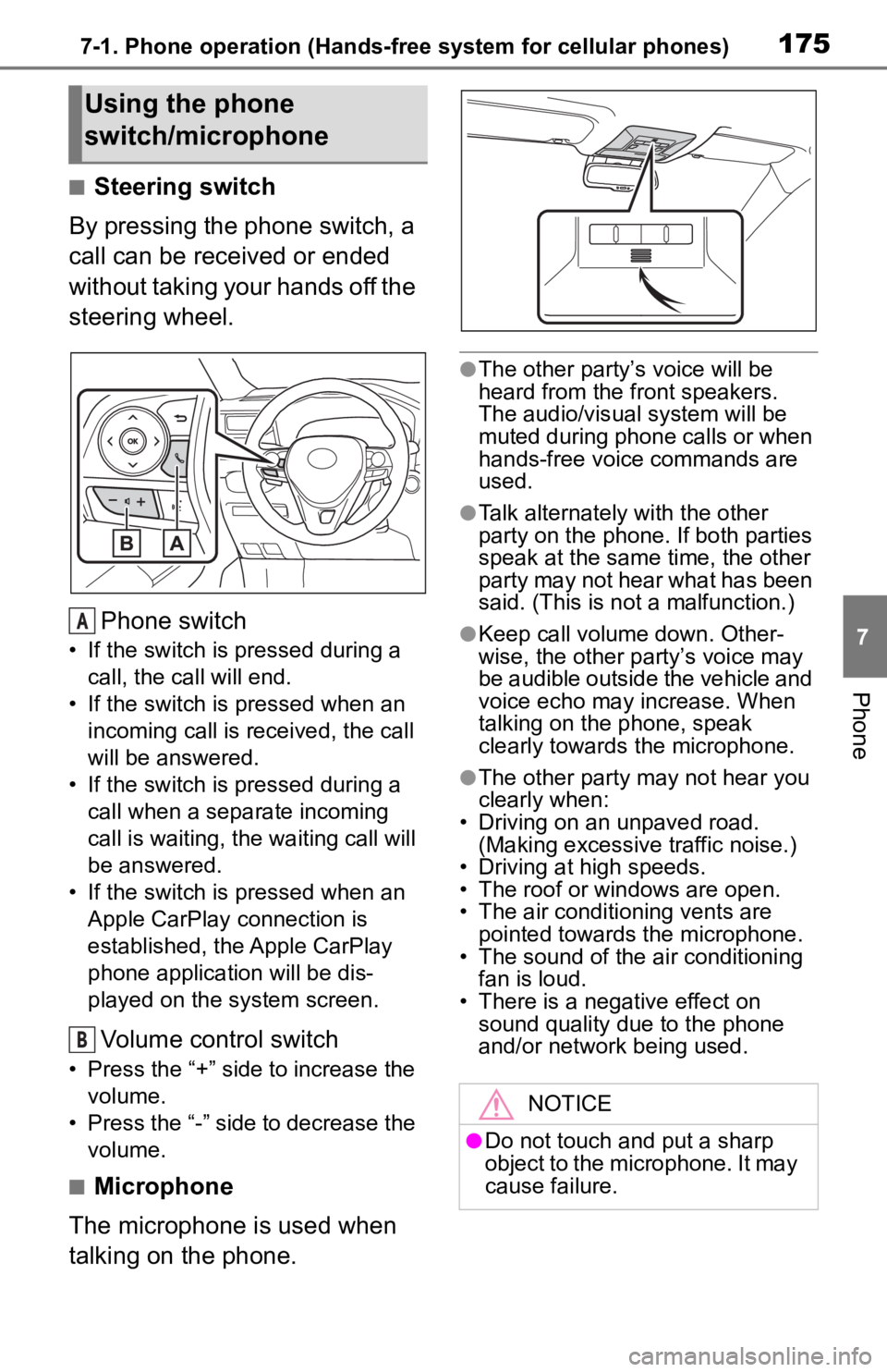 TOYOTA RAV4 2019 Accessories, Audio & Navigation (in English) 1757-1. Phone operation (Hands-free system for cellular phones)
7
Phone
■Steering switch
By pressing the phone switch, a
call can be received or ended
without taking your hands off the
steering w TOYOTA RAV4 2019 Accessories, Audio & Navigation (in English) 1757-1. Phone operation (Hands-free system for cellular phones)
7
Phone
■Steering switch
By pressing the phone switch, a
call can be received or ended
without taking your hands off the
steering w