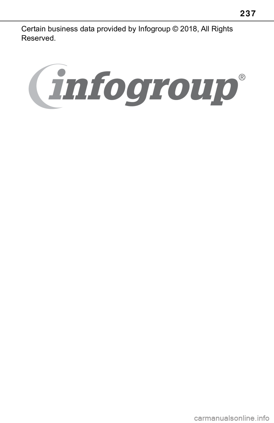 TOYOTA RAV4 2019 Accessories, Audio & Navigation (in English) 237
Certain business data provided by Infogroup © 2018, All Rights
Reserved. TOYOTA RAV4 2019 Accessories, Audio & Navigation (in English) 237
Certain business data provided by Infogroup © 2018, All Rights
Reserved.