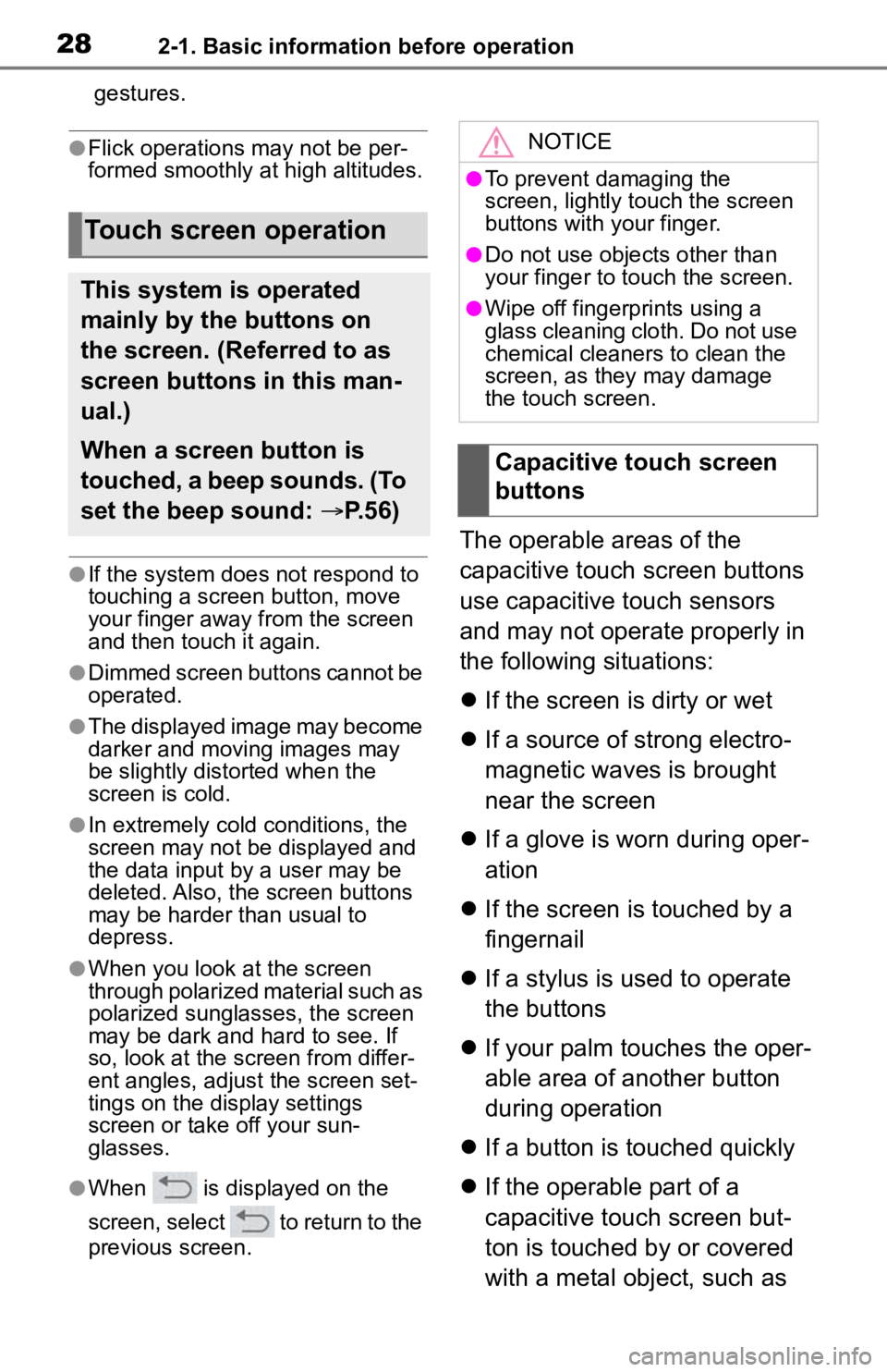 TOYOTA RAV4 2019 Accessories, Audio & Navigation (in English) 282-1. Basic information before operation
gestures.
●Flick operations may not be per-
formed smoothly at high altitudes.
●If the system does not respond to
touching a screen button, move
your fi TOYOTA RAV4 2019 Accessories, Audio & Navigation (in English) 282-1. Basic information before operation
gestures.
●Flick operations may not be per-
formed smoothly at high altitudes.
●If the system does not respond to
touching a screen button, move
your fi