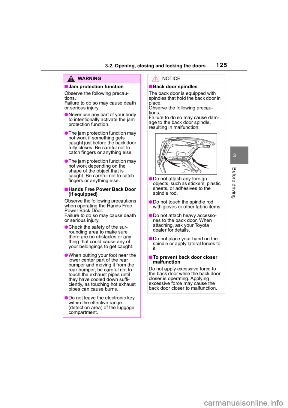TOYOTA RAV4 2020 Owners Manual (in English) 1253-2. Opening, closing and locking the doors
3
Before driving
WA R N I N G
■Jam protection function
Observe the following precau-
tions.
Failure to do so may cause death
or serious injury.
●Ne TOYOTA RAV4 2020 Owners Manual (in English) 1253-2. Opening, closing and locking the doors
3
Before driving
WA R N I N G
■Jam protection function
Observe the following precau-
tions.
Failure to do so may cause death
or serious injury.
●Ne
