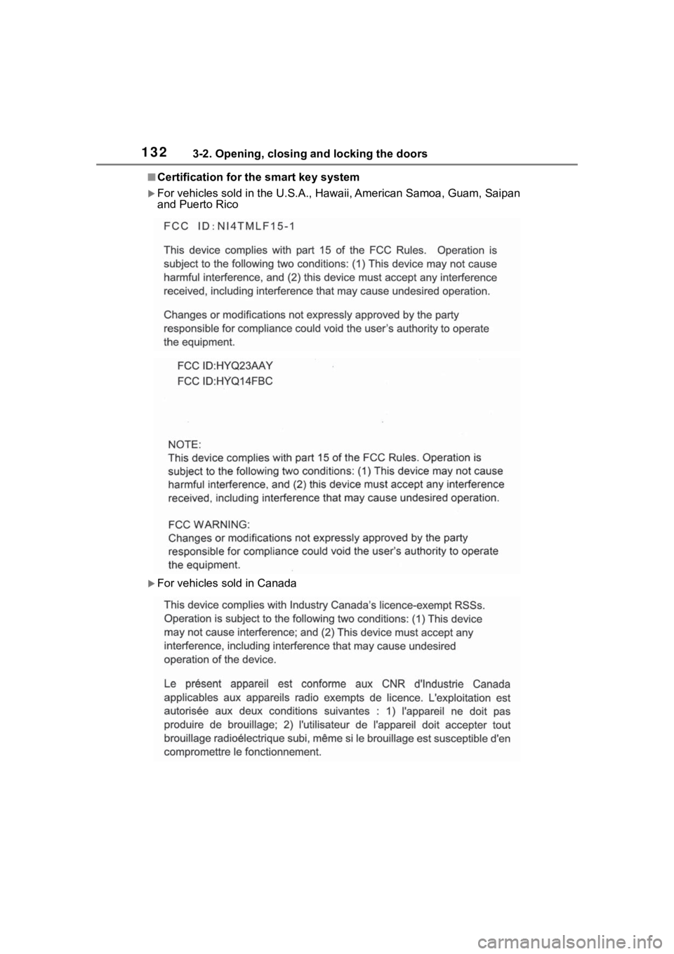 TOYOTA RAV4 2020 Owners Manual (in English) 1323-2. Opening, closing and locking the doors
■Certification for the smart key system
For vehicles sold in the U.S.A., Hawaii, Ame rican Samoa, Guam, Saipan
and Puerto Rico
For vehicles sold TOYOTA RAV4 2020 Owners Manual (in English) 1323-2. Opening, closing and locking the doors
■Certification for the smart key system
For vehicles sold in the U.S.A., Hawaii, Ame rican Samoa, Guam, Saipan
and Puerto Rico
For vehicles sold