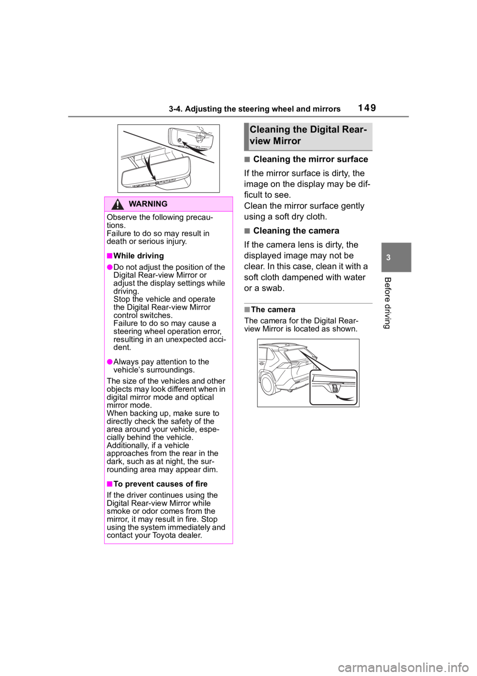 TOYOTA RAV4 2020 Owners Manual (in English) 1493-4. Adjusting the steering wheel and mirrors
3
Before driving
■Cleaning the mirror surface
If the mirror surface is dirty, the
image on the display may be dif-
ficult to see.
Clean the mirror s TOYOTA RAV4 2020 Owners Manual (in English) 1493-4. Adjusting the steering wheel and mirrors
3
Before driving
■Cleaning the mirror surface
If the mirror surface is dirty, the
image on the display may be dif-
ficult to see.
Clean the mirror s