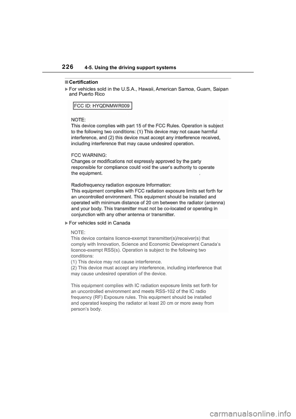 TOYOTA RAV4 2020  Owners Manual (in English) 2264-5. Using the driving support systems
■Certification
For vehicles sold in the U.S.A., Hawaii, Ame rican Samoa, Guam, Saipan 
and Puerto Rico
For vehicles sold in Canada 