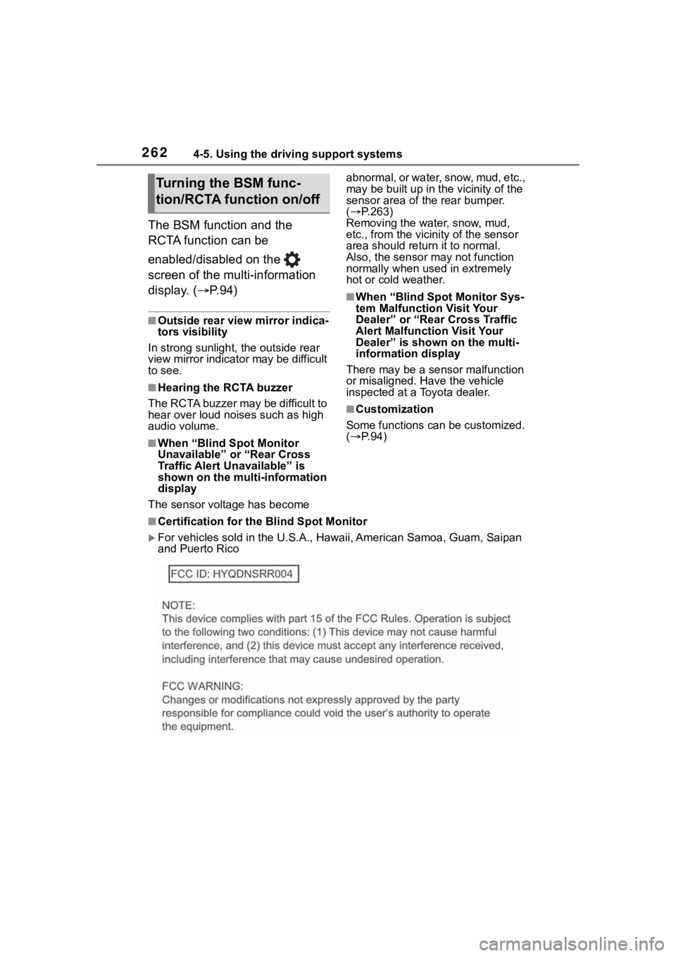 TOYOTA RAV4 2020  Owners Manual (in English) 2624-5. Using the driving support systems
The BSM function and the 
RCTA function can be 
enabled/disabled on the   
screen of the multi-information 
display. (P. 9 4 )
■Outside rear view mirror 