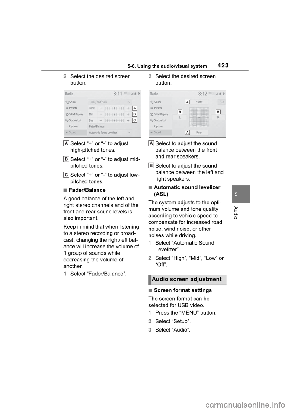 TOYOTA RAV4 2020 Owners Manual (in English) 4235-6. Using the audio/visual system
5
Audio
2Select the desired screen
button.
Select “+” or “-” to adjust
high-pitched tones.
Select “+” or “-” to adjust mid-
pitched tones.
Selec TOYOTA RAV4 2020 Owners Manual (in English) 4235-6. Using the audio/visual system
5
Audio
2Select the desired screen
button.
Select “+” or “-” to adjust
high-pitched tones.
Select “+” or “-” to adjust mid-
pitched tones.
Selec