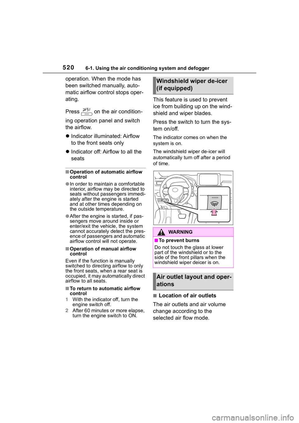 TOYOTA RAV4 2020 Owners Manual (in English) 5206-1. Using the air conditioning system and defogger
operation. When the mode has
been switched manually, auto-
matic airflow control stops oper-
ating.
Press on the air condition-
ing operation TOYOTA RAV4 2020 Owners Manual (in English) 5206-1. Using the air conditioning system and defogger
operation. When the mode has
been switched manually, auto-
matic airflow control stops oper-
ating.
Press on the air condition-
ing operation