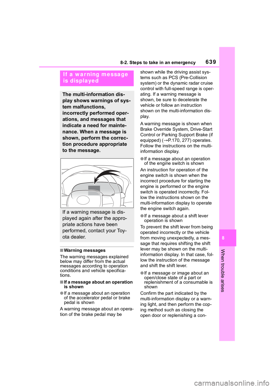 TOYOTA RAV4 2020  Owners Manual (in English) 6398-2. Steps to take in an emergency
8
When trouble arises■Warning messages
The warning messages explained 
below may differ from the actual 
messages according to operation 
conditions and vehicle