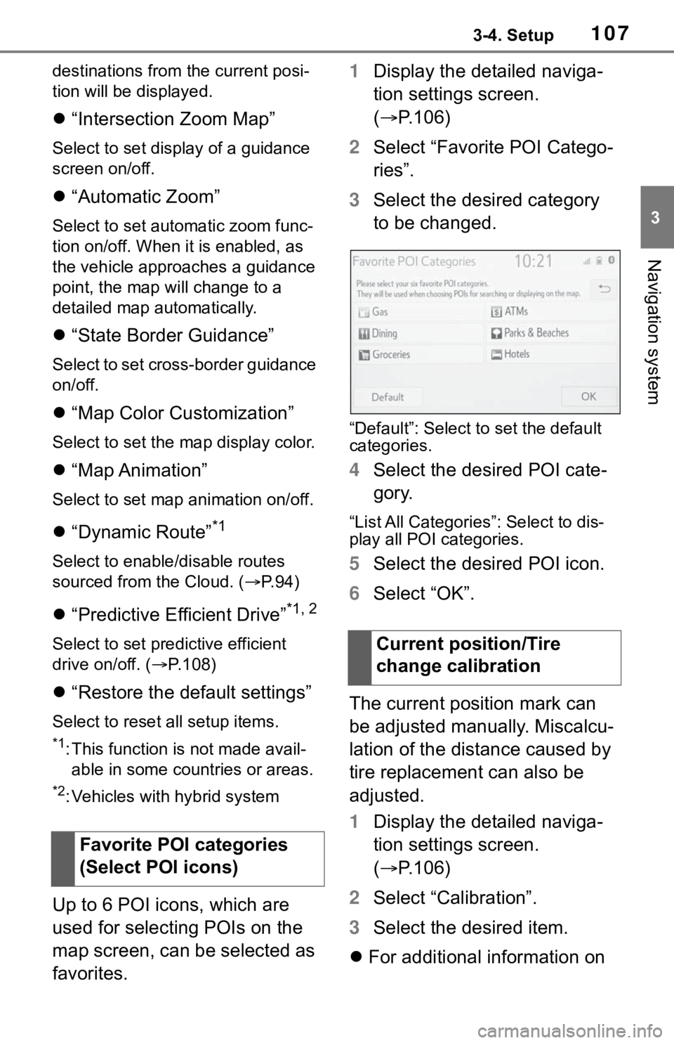 TOYOTA RAV4 2020 Accessories, Audio & Navigation (in English) 1073-4. Setup
3
Navigation system
destinations from the current posi-
tion will be displayed.
“Intersection Zoom Map”
Select to set display of a guidance
screen on/off.
“Automatic Zoom” TOYOTA RAV4 2020 Accessories, Audio & Navigation (in English) 1073-4. Setup
3
Navigation system
destinations from the current posi-
tion will be displayed.
“Intersection Zoom Map”
Select to set display of a guidance
screen on/off.
“Automatic Zoom”