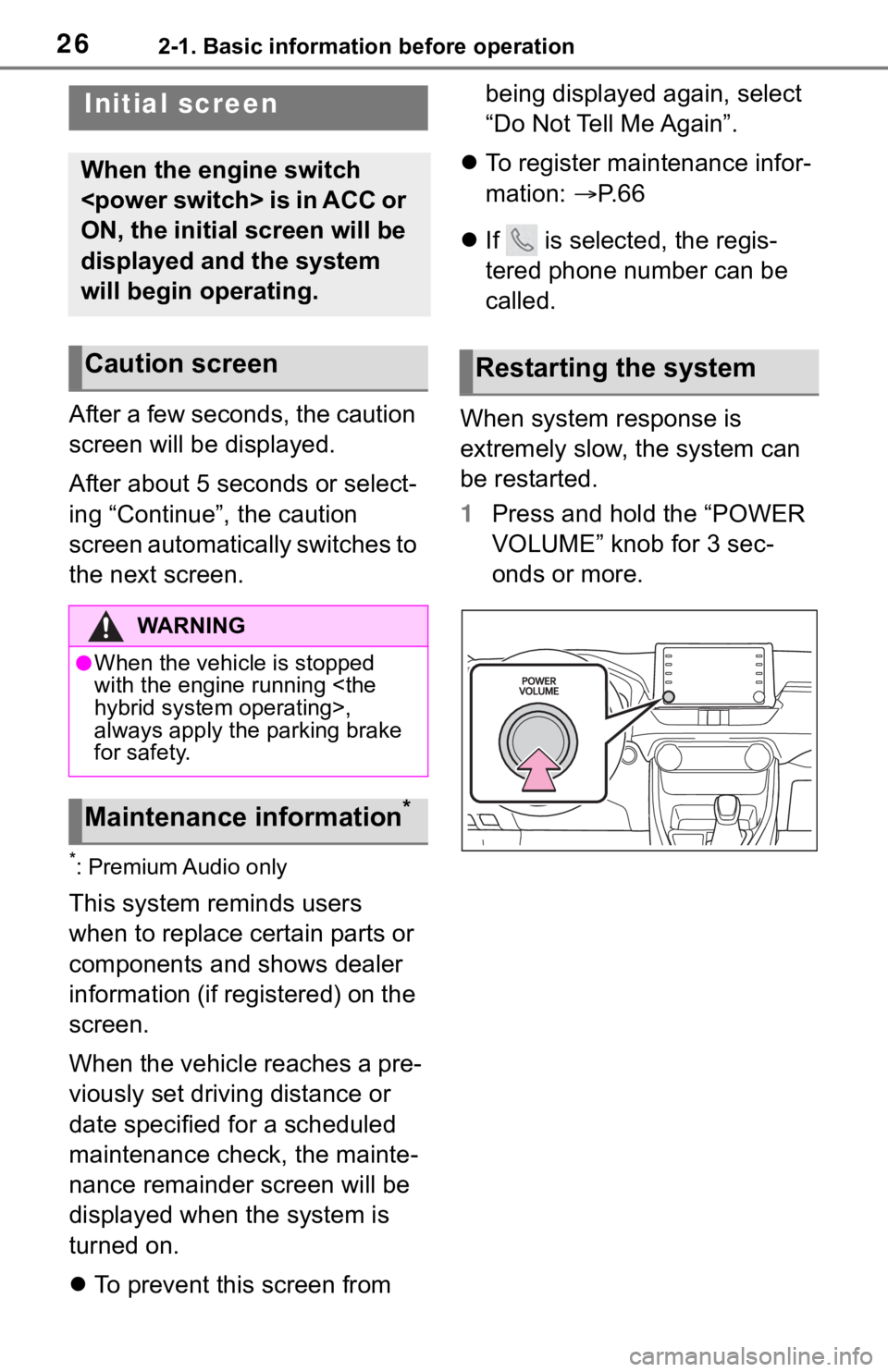 TOYOTA RAV4 2020 Accessories, Audio & Navigation (in English) 262-1. Basic information before operation
2-1.Basic information before operation
After a few seconds, the caution
screen will be displayed.
After about 5 seconds or select-
ing “Continue”, the ca TOYOTA RAV4 2020 Accessories, Audio & Navigation (in English) 262-1. Basic information before operation
2-1.Basic information before operation
After a few seconds, the caution
screen will be displayed.
After about 5 seconds or select-
ing “Continue”, the ca