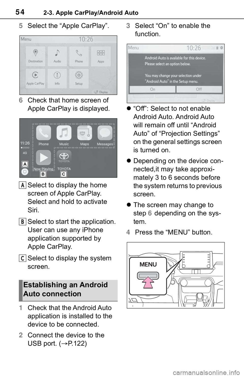 TOYOTA RAV4 2020 Accessories, Audio & Navigation (in English) 542-3. Apple CarPlay/Android Auto
5Select the “Apple CarPlay”.
6 Check that home screen of
Apple CarPlay is displayed.
Select to display the home
screen of Apple CarPlay.
Select and hold to acti TOYOTA RAV4 2020 Accessories, Audio & Navigation (in English) 542-3. Apple CarPlay/Android Auto
5Select the “Apple CarPlay”.
6 Check that home screen of
Apple CarPlay is displayed.
Select to display the home
screen of Apple CarPlay.
Select and hold to acti
