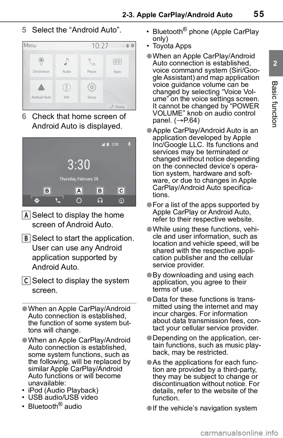 TOYOTA RAV4 2020 Accessories, Audio & Navigation (in English) 552-3. Apple CarPlay/Android Auto
2
Basic function
5Select the “Android Auto”.
6 Check that home screen of
Android Auto is displayed.
Select to display the home
screen of Android Auto.
Select to TOYOTA RAV4 2020 Accessories, Audio & Navigation (in English) 552-3. Apple CarPlay/Android Auto
2
Basic function
5Select the “Android Auto”.
6 Check that home screen of
Android Auto is displayed.
Select to display the home
screen of Android Auto.
Select to