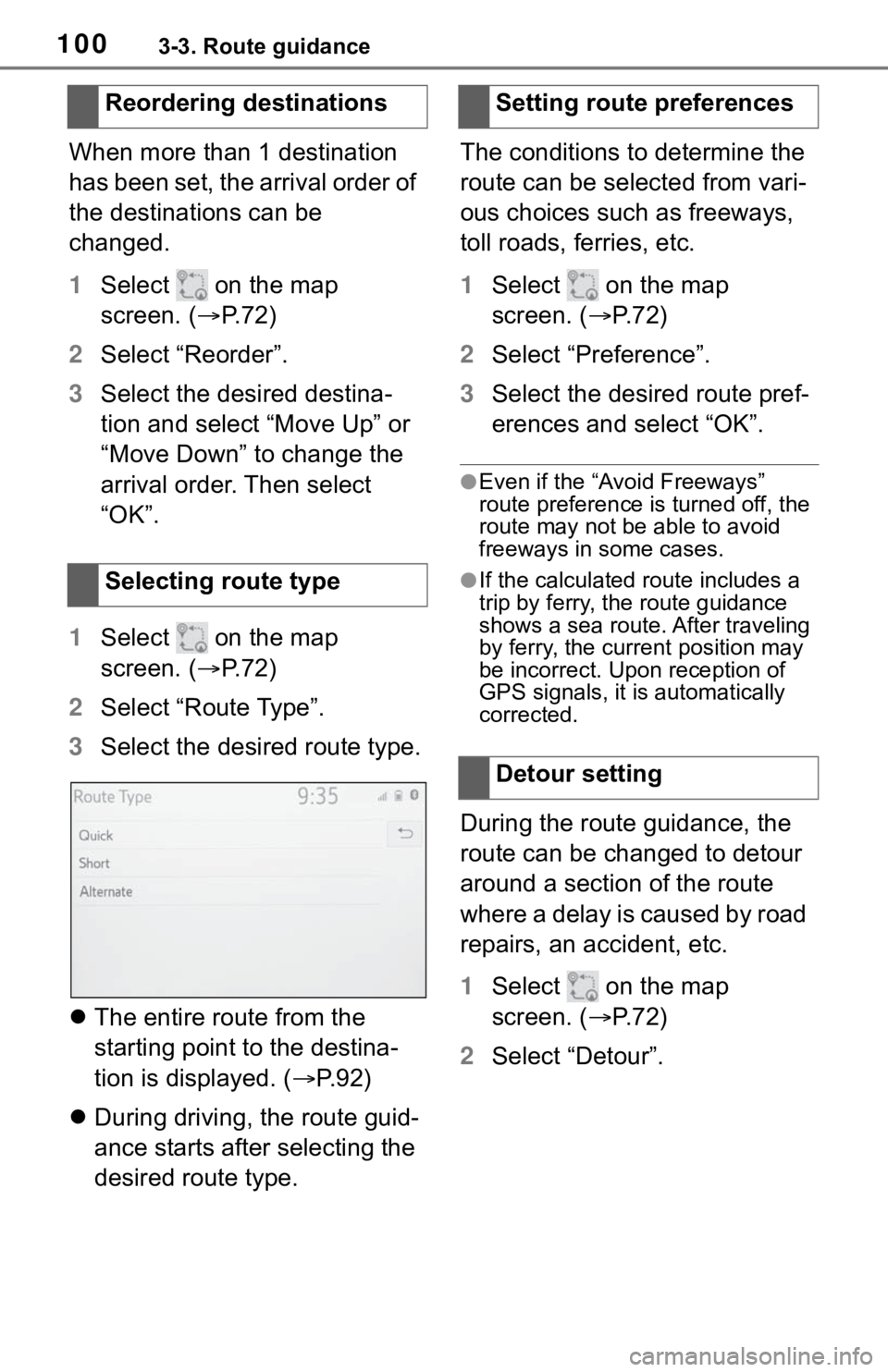 TOYOTA RAV4 2020 Accessories, Audio & Navigation (in English) 1003-3. Route guidance
When more than 1 destination
has been set, the arrival order of
the destinations can be
changed.
1Select on the map
screen. ( P.72)
2 Select “Reorder”.
3 Select the TOYOTA RAV4 2020 Accessories, Audio & Navigation (in English) 1003-3. Route guidance
When more than 1 destination
has been set, the arrival order of
the destinations can be
changed.
1Select on the map
screen. ( P.72)
2 Select “Reorder”.
3 Select the