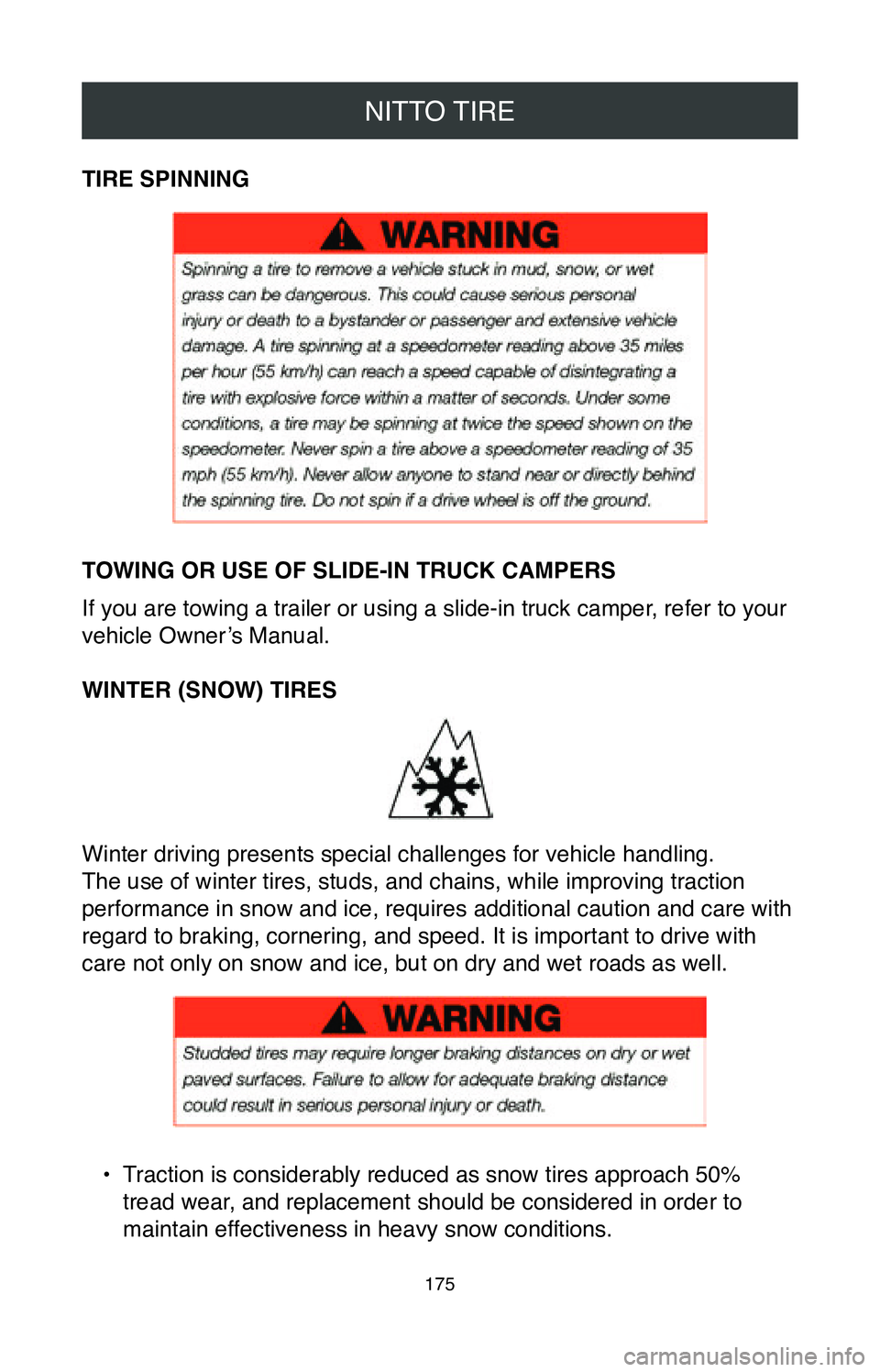 TOYOTA RAV4 2020 Warranties & Maintenance Guides (in English) NITTO TIRE
175
TIRE SPINNING
TOWING OR USE OF SLIDE-IN TRUCK CAMPERS
If you are towing a trailer or using a slide-in truck camper, refer to your
vehicle Owner’s Manual.
WINTER (SNOW) TIRES
Winter d TOYOTA RAV4 2020 Warranties & Maintenance Guides (in English) NITTO TIRE
175
TIRE SPINNING
TOWING OR USE OF SLIDE-IN TRUCK CAMPERS
If you are towing a trailer or using a slide-in truck camper, refer to your
vehicle Owner’s Manual.
WINTER (SNOW) TIRES
Winter d