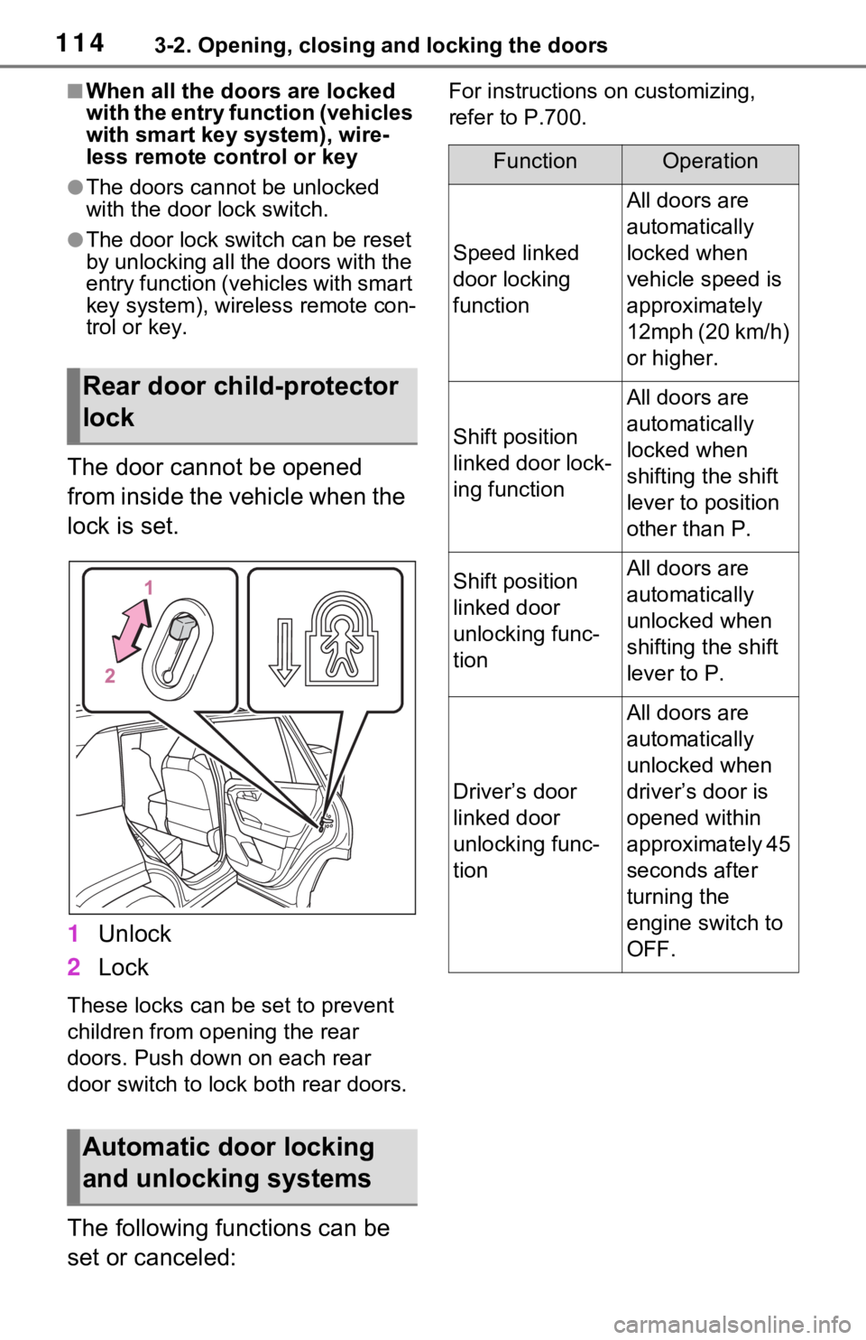 TOYOTA RAV4 2021 Owners Manual (in English) 1143-2. Opening, closing and locking the doors
■When all the doors are locked
with the entry function (vehicles
with smart key system), wire-
less remote control or key
●The doors cannot be unlo TOYOTA RAV4 2021 Owners Manual (in English) 1143-2. Opening, closing and locking the doors
■When all the doors are locked
with the entry function (vehicles
with smart key system), wire-
less remote control or key
●The doors cannot be unlo