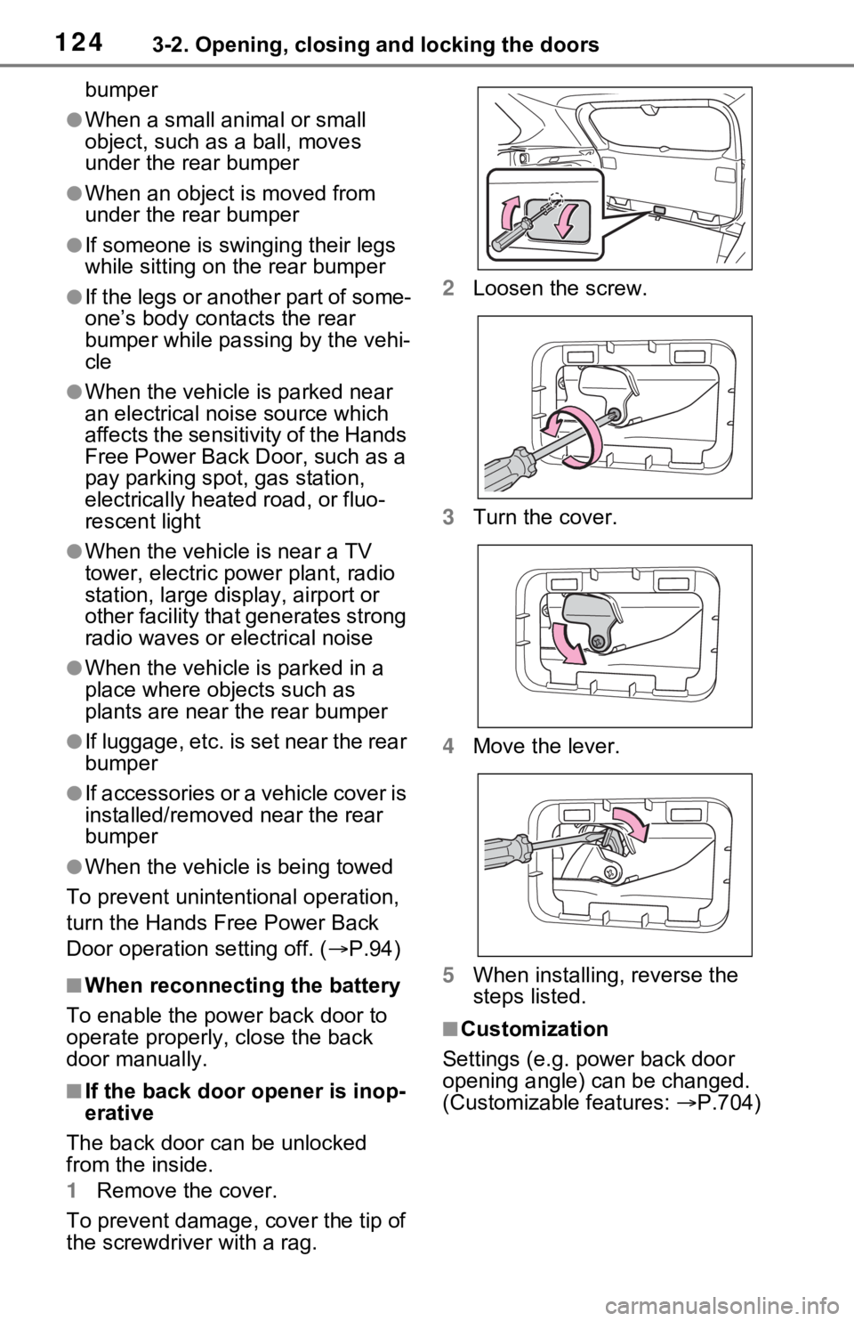 TOYOTA RAV4 2021  Owners Manual (in English) 1243-2. Opening, closing and locking the doors
bumper
●When a small animal or small 
object, such as a ball, moves 
under the rear bumper
●When an object is moved from 
under the rear bumper
●If