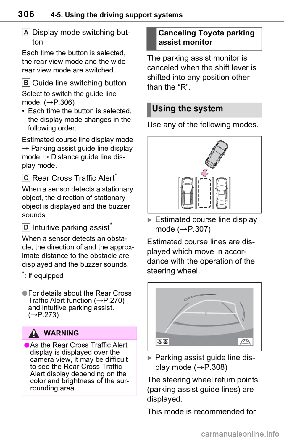 TOYOTA RAV4 2021 (in English) Repair Manual 3064-5. Using the driving support systems
Display mode switching but-
ton
Each time the button is selected,
the rear view mode and the wide
rear view mode are switched.
Guide line switching button
S TOYOTA RAV4 2021 (in English) Repair Manual 3064-5. Using the driving support systems
Display mode switching but-
ton
Each time the button is selected,
the rear view mode and the wide
rear view mode are switched.
Guide line switching button
S