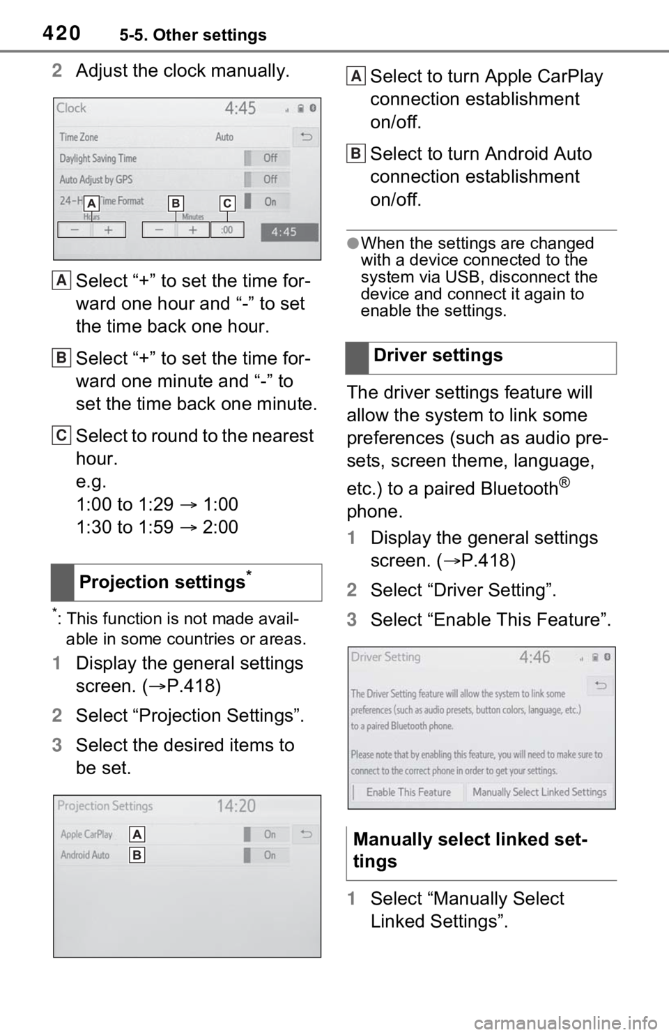 TOYOTA RAV4 2021 Owners Manual (in English) 4205-5. Other settings
2Adjust the clock manually.
Select “+” to set the time for-
ward one hour and “-” to set
the time back one hour.
Select “+” to set the time for-
ward one minute and TOYOTA RAV4 2021 Owners Manual (in English) 4205-5. Other settings
2Adjust the clock manually.
Select “+” to set the time for-
ward one hour and “-” to set
the time back one hour.
Select “+” to set the time for-
ward one minute and