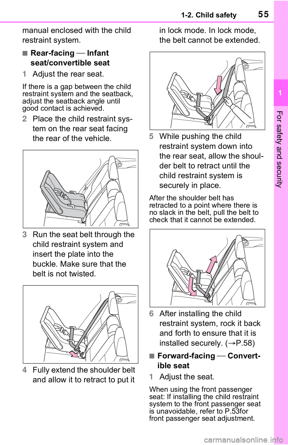 TOYOTA RAV4 2021 Owners Manual (in English) 551-2. Child safety
1
For safety and security
manual enclosed with the child
restraint system.
■Rear-facing Infant
seat/convertible seat
1 Adjust the rear seat.
If there is a gap between the c TOYOTA RAV4 2021 Owners Manual (in English) 551-2. Child safety
1
For safety and security
manual enclosed with the child
restraint system.
■Rear-facing Infant
seat/convertible seat
1 Adjust the rear seat.
If there is a gap between the c