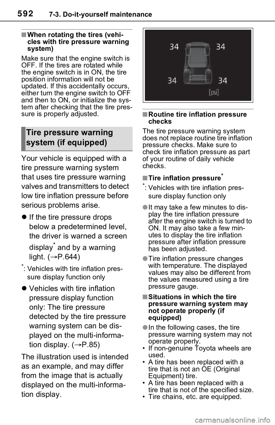 TOYOTA RAV4 2021 Owners Manual (in English) 5927-3. Do-it-yourself maintenance
■When rotating the tires (vehi-
cles with tire pressure warning
system)
Make sure that the engine switch is
OFF. If the tires are rotated while
the engine switc TOYOTA RAV4 2021 Owners Manual (in English) 5927-3. Do-it-yourself maintenance
■When rotating the tires (vehi-
cles with tire pressure warning
system)
Make sure that the engine switch is
OFF. If the tires are rotated while
the engine switc