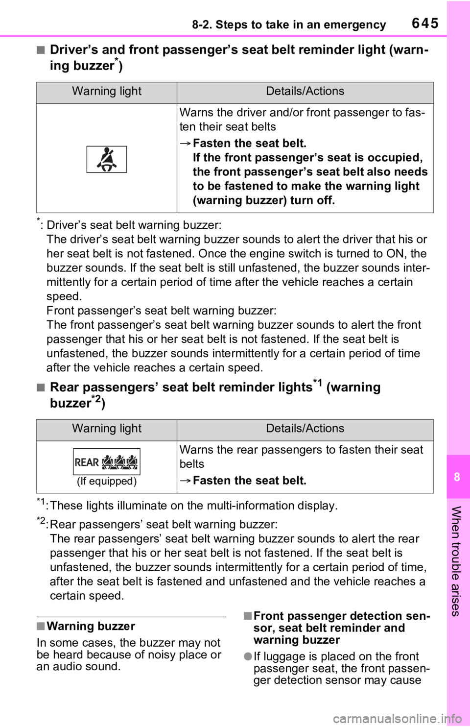 TOYOTA RAV4 2021 (in English) Manual Online 6458-2. Steps to take in an emergency
8
When trouble arises
■Driver’s and front passenger’s seat belt reminder light (warn-
ing buzzer*)
*: Driver’s seat belt warning buzzer:
The driver’s se TOYOTA RAV4 2021 (in English) Manual Online 6458-2. Steps to take in an emergency
8
When trouble arises
■Driver’s and front passenger’s seat belt reminder light (warn-
ing buzzer*)
*: Driver’s seat belt warning buzzer:
The driver’s se