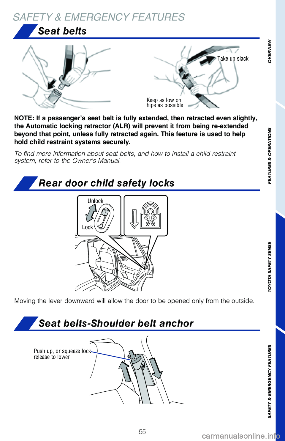 TOYOTA RAV4 2021 (in English) Workshop Manual 55
OVERVIEW
FEATURES & OPERATIONS
TOYOTA SAFETY SENSE
SAFETY & EMERGENCY FEATURES
SAFETY & EMERGENCY FEATURES
Seat belts
NOTE: If a passenger’s seat belt is fully extended, then retracted even sligh TOYOTA RAV4 2021 (in English) Workshop Manual 55
OVERVIEW
FEATURES & OPERATIONS
TOYOTA SAFETY SENSE
SAFETY & EMERGENCY FEATURES
SAFETY & EMERGENCY FEATURES
Seat belts
NOTE: If a passenger’s seat belt is fully extended, then retracted even sligh