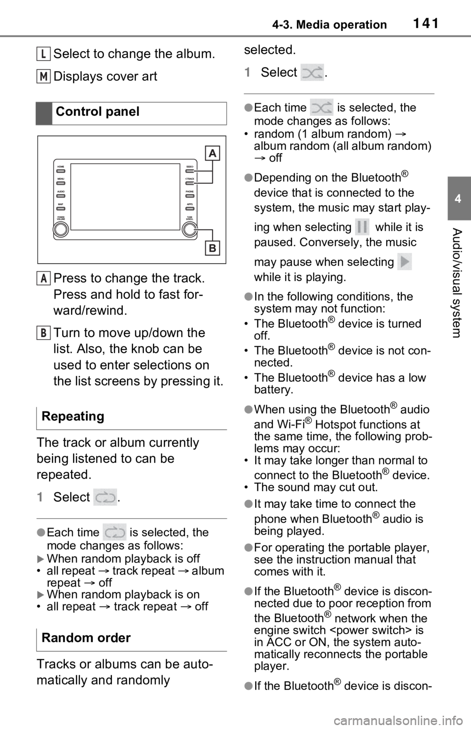 TOYOTA RAV4 2021 Accessories, Audio & Navigation (in English) 1414-3. Media operation
4
Audio/visual system
Select to change the album.
Displays cover art
Press to change the track.
Press and hold to fast for-
ward/rewind.
Turn to move up/down the
list. Also, t TOYOTA RAV4 2021 Accessories, Audio & Navigation (in English) 1414-3. Media operation
4
Audio/visual system
Select to change the album.
Displays cover art
Press to change the track.
Press and hold to fast for-
ward/rewind.
Turn to move up/down the
list. Also, t