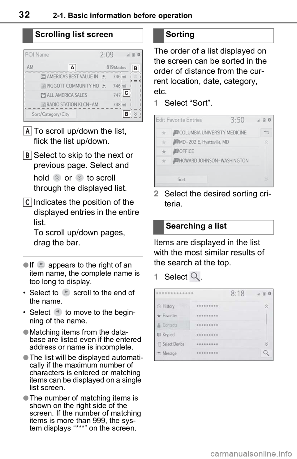 TOYOTA RAV4 2021 Accessories, Audio & Navigation (in English) 322-1. Basic information before operation
To scroll up/down the list,
flick the list up/down.
Select to skip to the next or
previous page. Select and
hold or to scroll
through the displayed li TOYOTA RAV4 2021 Accessories, Audio & Navigation (in English) 322-1. Basic information before operation
To scroll up/down the list,
flick the list up/down.
Select to skip to the next or
previous page. Select and
hold or to scroll
through the displayed li