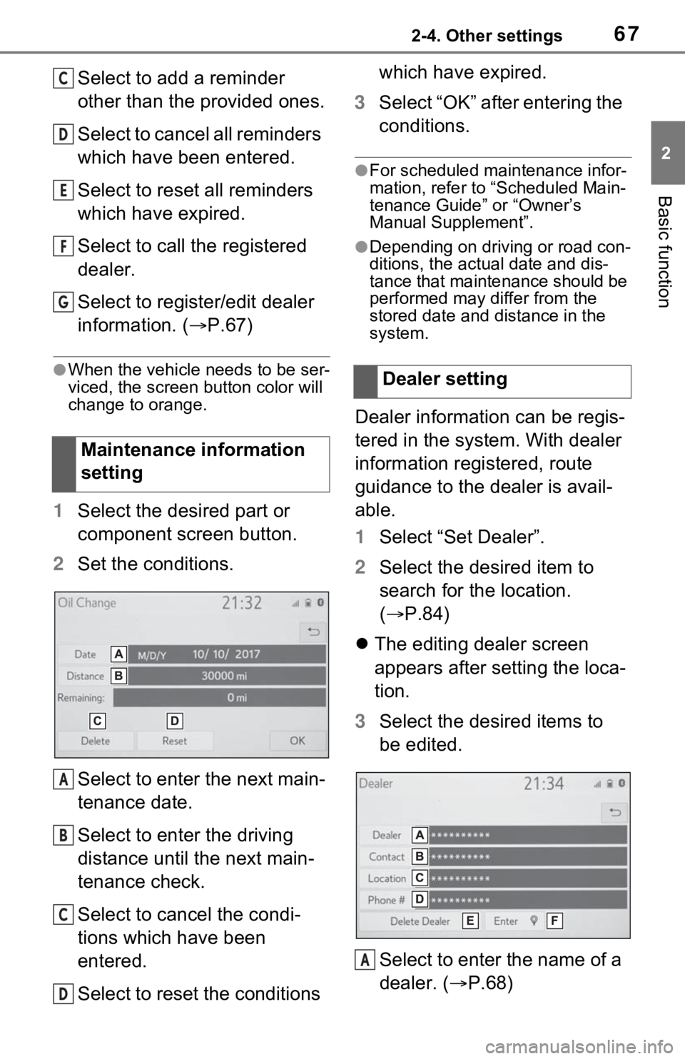 TOYOTA RAV4 2021  Accessories, Audio & Navigation (in English) 672-4. Other settings
2
Basic function
Select to add a reminder 
other than the provided ones.
Select to cancel all reminders 
which have been entered.
Select to reset all reminders 
which have expire