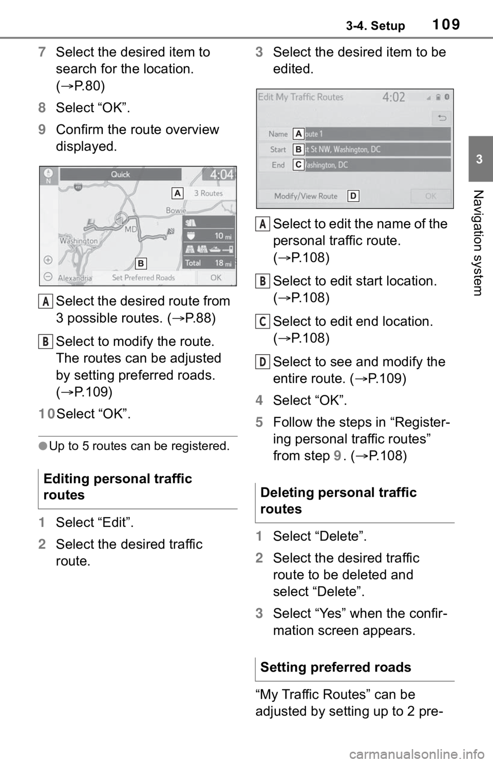 TOYOTA RAV4 HYBRID 2019 Accessories, Audio & Navigation (in English) 1093-4. Setup
3
Navigation system
7Select the desired item to
search for the location.
( P. 8 0 )
8 Select “OK”.
9 Confirm the route overview
displayed.
Select the desired route from
3 poss TOYOTA RAV4 HYBRID 2019 Accessories, Audio & Navigation (in English) 1093-4. Setup
3
Navigation system
7Select the desired item to
search for the location.
( P. 8 0 )
8 Select “OK”.
9 Confirm the route overview
displayed.
Select the desired route from
3 poss