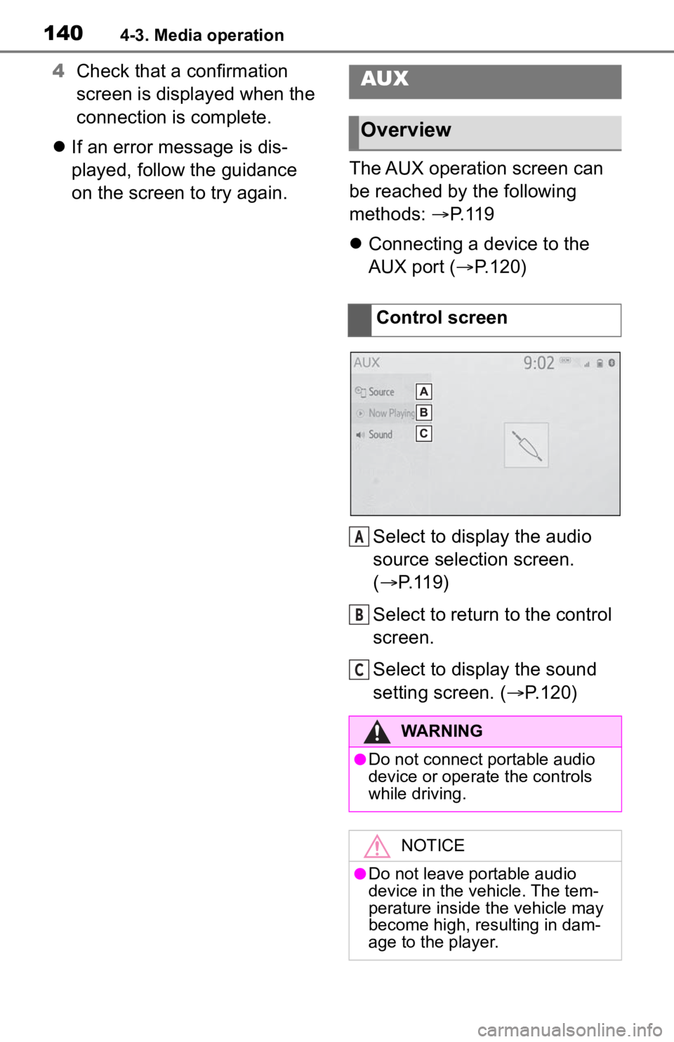 TOYOTA RAV4 HYBRID 2019  Accessories, Audio & Navigation (in English) 1404-3. Media operation
4Check that a confirmation 
screen is displayed when the 
connection is complete.
 If an error message is dis-
played, follow the guidance 
on the screen to try again. The A