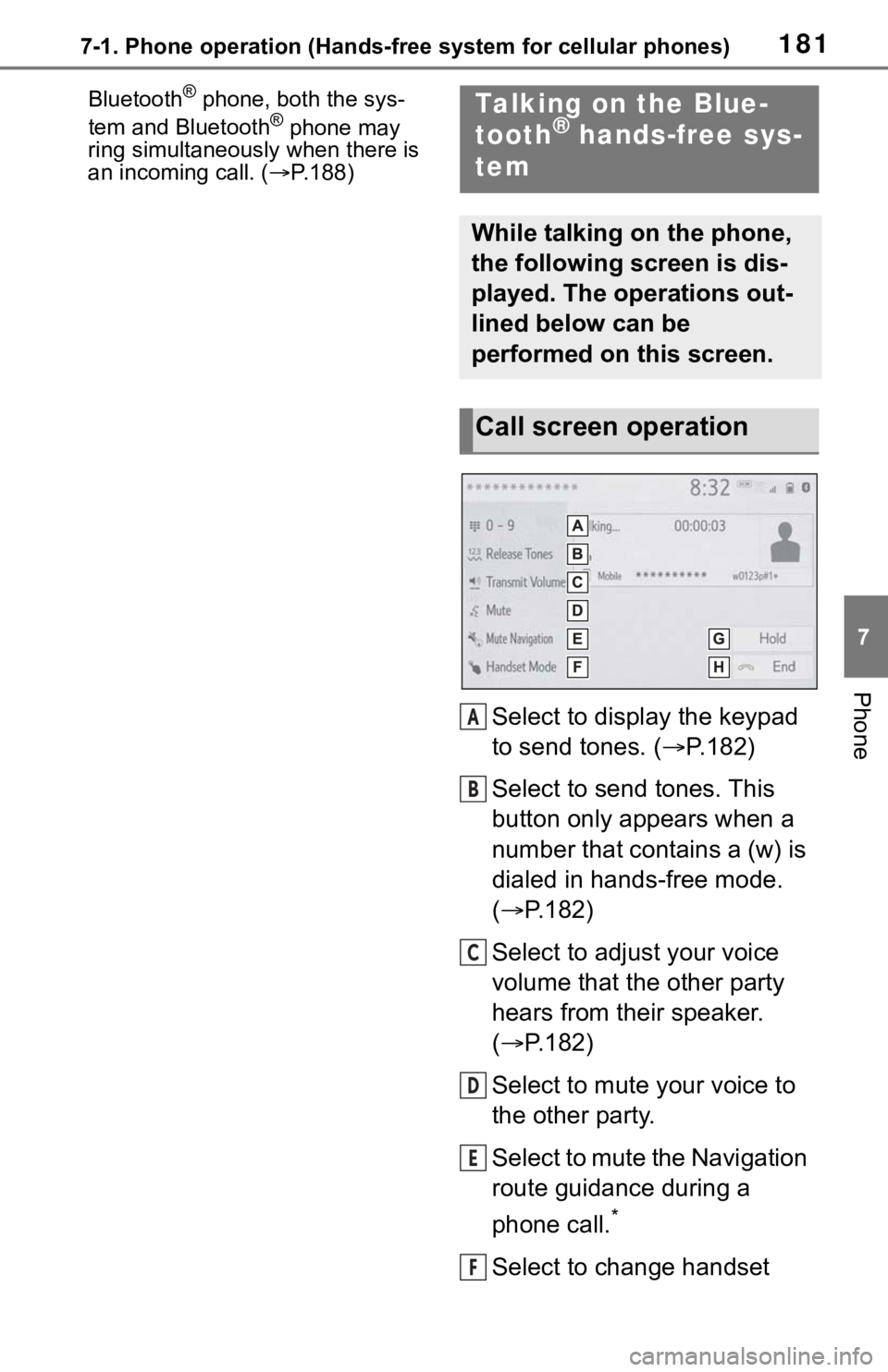 TOYOTA RAV4 HYBRID 2019 Accessories, Audio & Navigation (in English) 1817-1. Phone operation (Hands-free system for cellular phones)
7
Phone
Bluetooth® phone, both the sys-
tem and Bluetooth® phone may
ring simultaneously when there is
an incoming call. ( P.188) TOYOTA RAV4 HYBRID 2019 Accessories, Audio & Navigation (in English) 1817-1. Phone operation (Hands-free system for cellular phones)
7
Phone
Bluetooth® phone, both the sys-
tem and Bluetooth® phone may
ring simultaneously when there is
an incoming call. ( P.188)