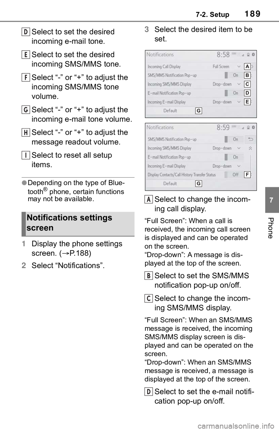 TOYOTA RAV4 HYBRID 2019 Accessories, Audio & Navigation (in English) 1897-2. Setup
7
Phone
Select to set the desired
incoming e-mail tone.
Select to set the desired
incoming SMS/MMS tone.
Select “-” or “+” to adjust the
incoming SMS/MMS tone
volume.
Select TOYOTA RAV4 HYBRID 2019 Accessories, Audio & Navigation (in English) 1897-2. Setup
7
Phone
Select to set the desired
incoming e-mail tone.
Select to set the desired
incoming SMS/MMS tone.
Select “-” or “+” to adjust the
incoming SMS/MMS tone
volume.
Select