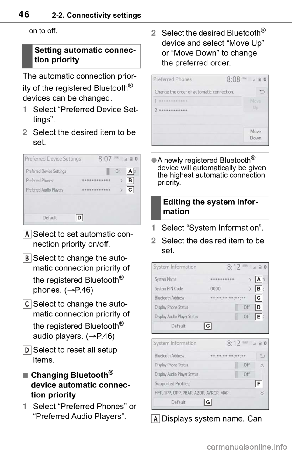 TOYOTA RAV4 HYBRID 2019 Accessories, Audio & Navigation (in English) 462-2. Connectivity settings
on to off.
The automatic connection prior-
ity of the registered Bluetooth
®
devices can be changed.
1 Select “Preferred Device Set-
tings”.
2 Select the desired ite TOYOTA RAV4 HYBRID 2019 Accessories, Audio & Navigation (in English) 462-2. Connectivity settings
on to off.
The automatic connection prior-
ity of the registered Bluetooth
®
devices can be changed.
1 Select “Preferred Device Set-
tings”.
2 Select the desired ite