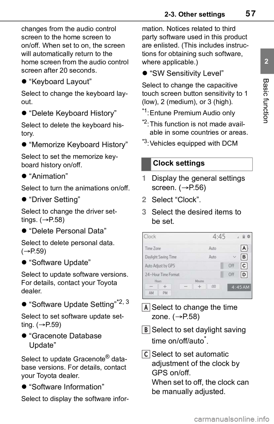 TOYOTA RAV4 HYBRID 2019 Accessories, Audio & Navigation (in English) 572-3. Other settings
2
Basic function
changes from the audio control
screen to the home screen to
on/off. When set to on, the screen
will automatically return to the
home screen from the audio co TOYOTA RAV4 HYBRID 2019 Accessories, Audio & Navigation (in English) 572-3. Other settings
2
Basic function
changes from the audio control
screen to the home screen to
on/off. When set to on, the screen
will automatically return to the
home screen from the audio co