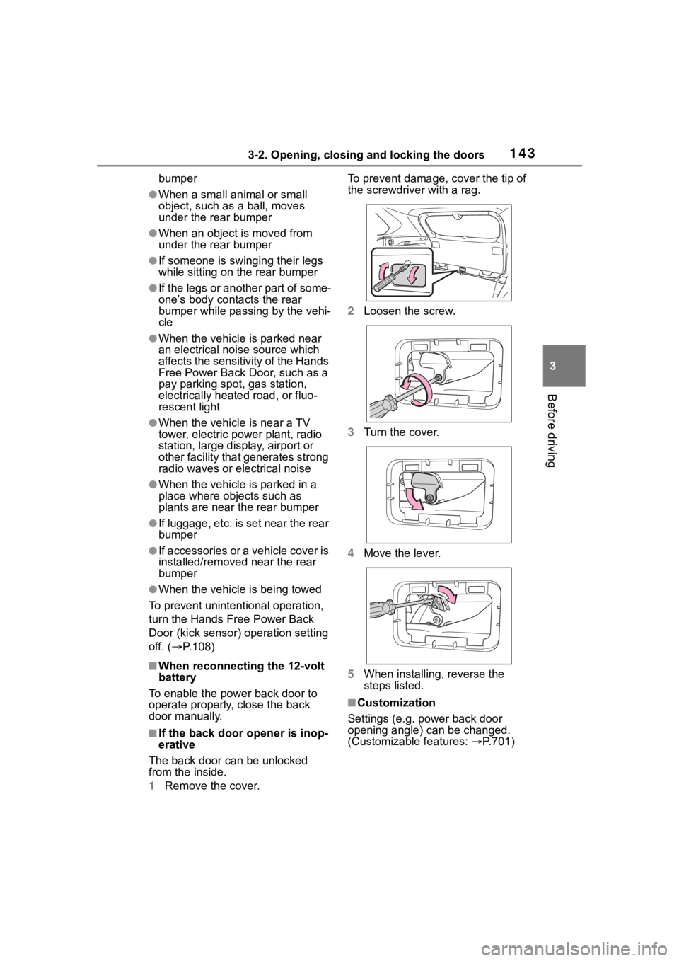 TOYOTA RAV4 HYBRID 2020  Owners Manual (in English) 1433-2. Opening, closing and locking the doors
3
Before driving
bumper
●When a small animal or small 
object, such as a ball, moves 
under the rear bumper
●When an object is moved from 
under the 