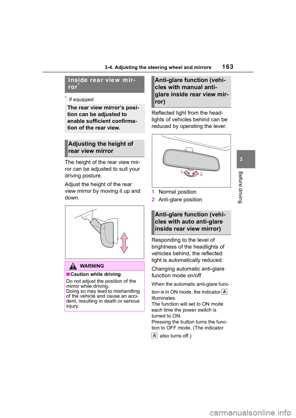 TOYOTA RAV4 HYBRID 2020 Owners Manual (in English) 1633-4. Adjusting the steering wheel and mirrors
3
Before driving
*: If equipped
The height of the rear view mir-
ror can be adjusted to suit your
driving posture.
Adjust the height of the rear
view TOYOTA RAV4 HYBRID 2020 Owners Manual (in English) 1633-4. Adjusting the steering wheel and mirrors
3
Before driving
*: If equipped
The height of the rear view mir-
ror can be adjusted to suit your
driving posture.
Adjust the height of the rear
view