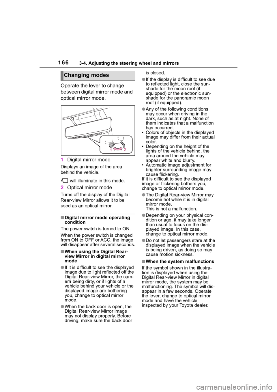 TOYOTA RAV4 HYBRID 2020 Owners Manual (in English) 1663-4. Adjusting the steering wheel and mirrors
Operate the lever to change
between digital mirror mode and
optical mirror mode.
1Digital mirror mode
Displays an image of the area
behind the vehic TOYOTA RAV4 HYBRID 2020 Owners Manual (in English) 1663-4. Adjusting the steering wheel and mirrors
Operate the lever to change
between digital mirror mode and
optical mirror mode.
1Digital mirror mode
Displays an image of the area
behind the vehic