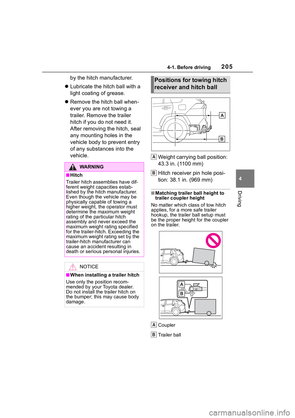 TOYOTA RAV4 HYBRID 2020 Owners Manual (in English) 2054-1. Before driving
4
Driving
by the hitch manufacturer.
Lubricate the hitch ball with a
light coating of grease.
Remove the hitch ball when-
ever you are not towing a
trailer. Remove the TOYOTA RAV4 HYBRID 2020 Owners Manual (in English) 2054-1. Before driving
4
Driving
by the hitch manufacturer.
Lubricate the hitch ball with a
light coating of grease.
Remove the hitch ball when-
ever you are not towing a
trailer. Remove the